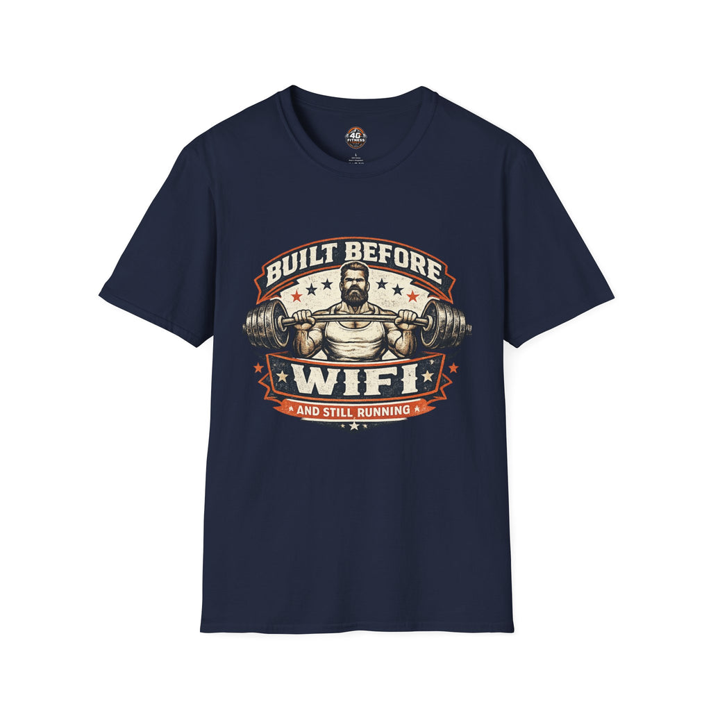 Built Before WiFi T-Shirt — Vintage Strongman Barbell Gym Tee
