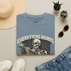 Everything Hurts Still Training T-Shirt