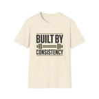 Built By Consistency Fitness T-Shirt