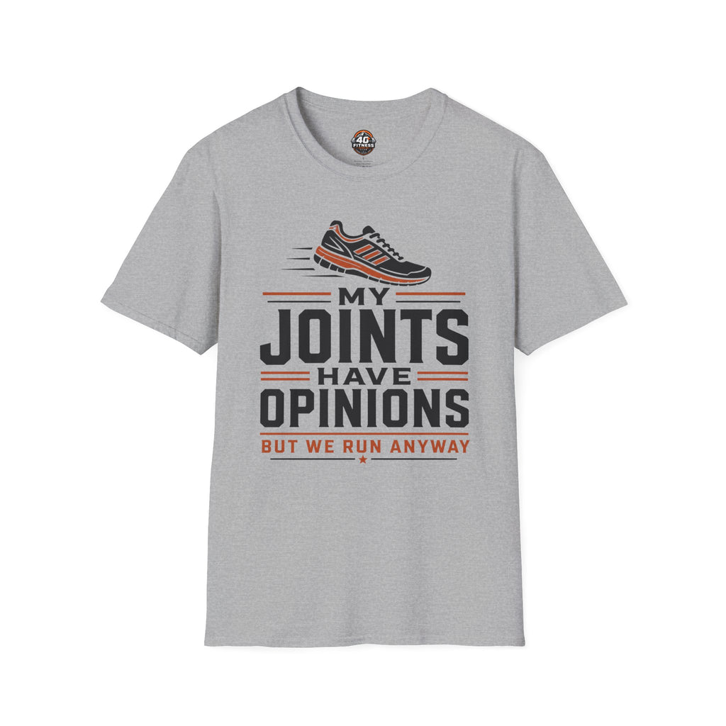 T-Shirt — “My Joints Have Opinions But We Run Anyway” Running Tee