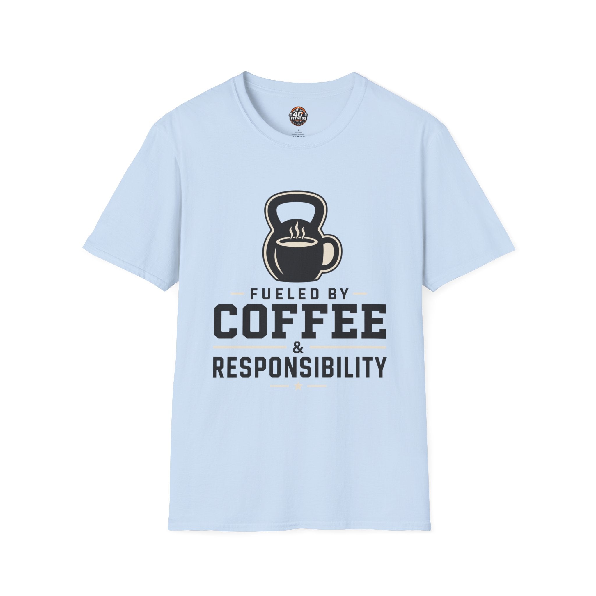 Coffee & Responsibility T-Shirt — 'Fueled by Coffee & Responsibility' Gym