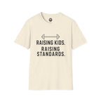 Raising Kids. Raising Standards. T‑Shirt — Funny Parenting Fitness Tee