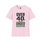 Over 40. Under Construction. T-Shirt