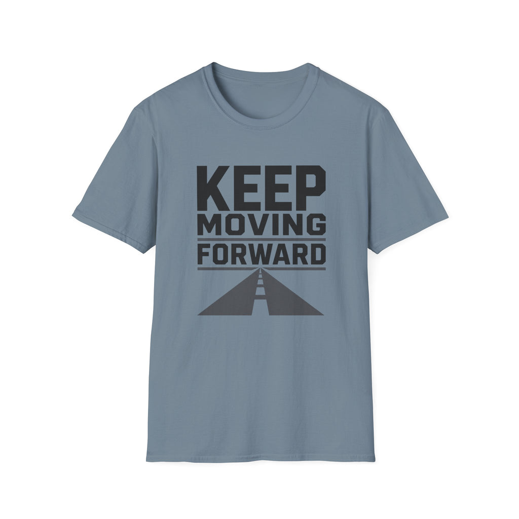 Keep Moving Forward T‑Shirt — Motivational Tee