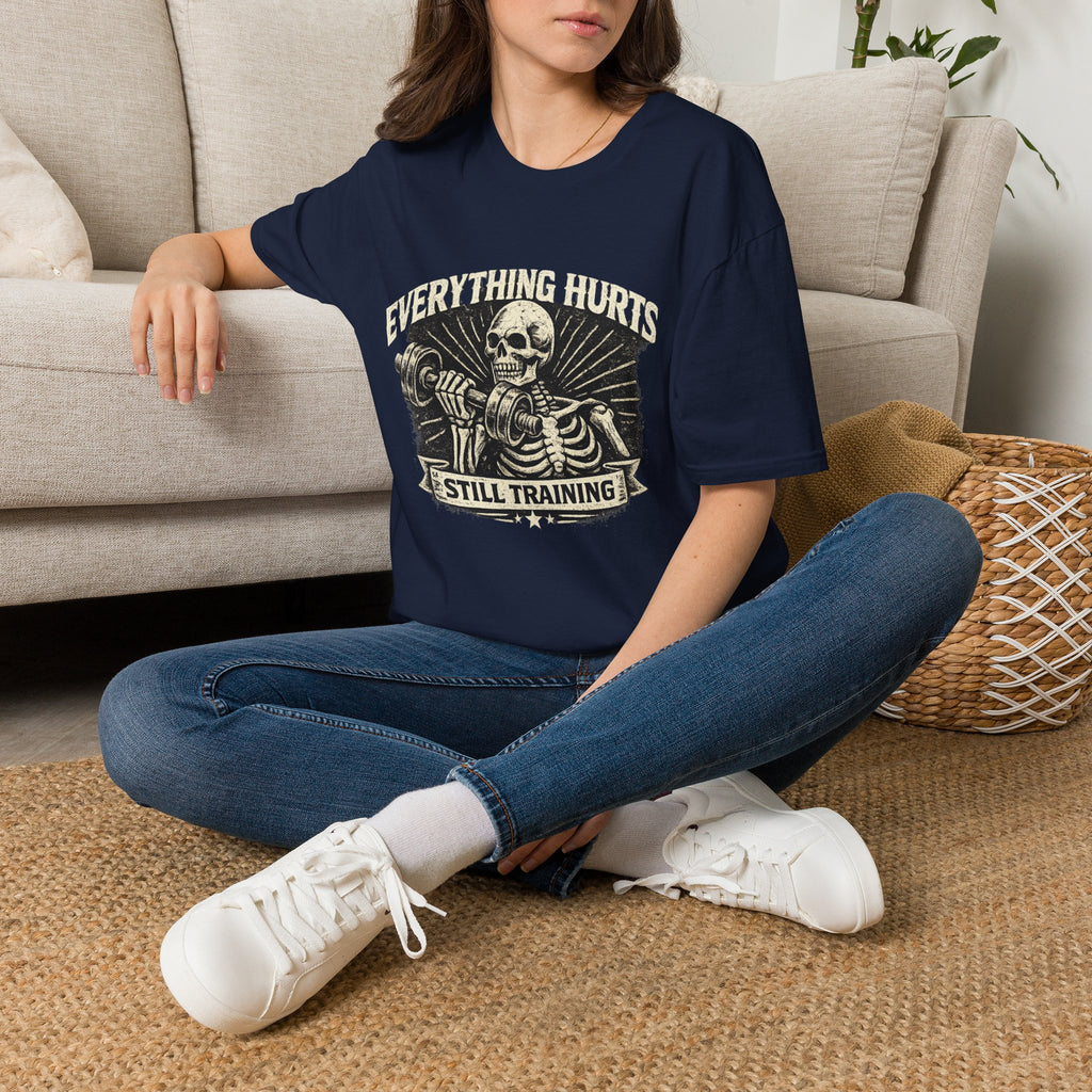 Everything Hurts Still Training T-Shirt