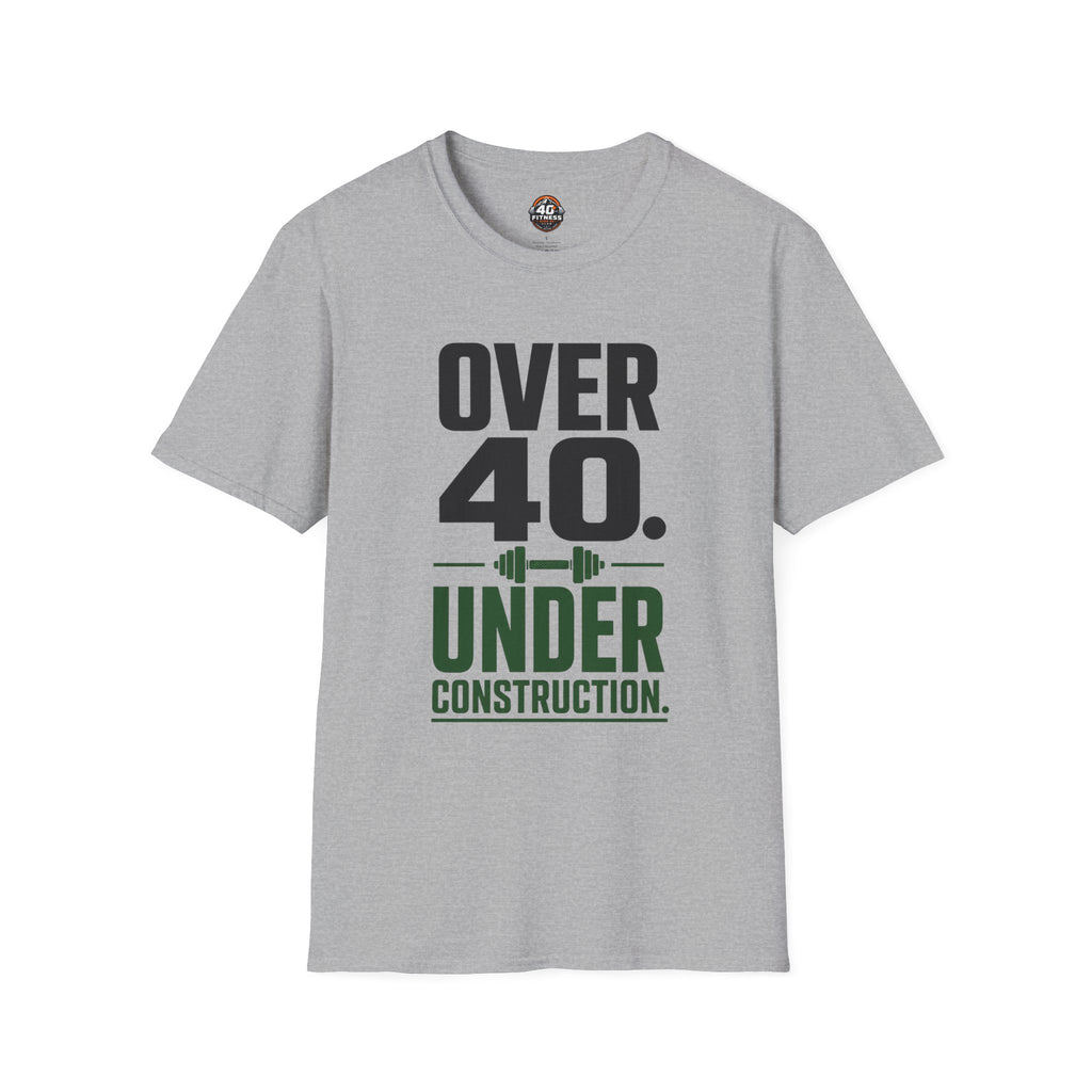 Over 40. Under Construction. T-Shirt
