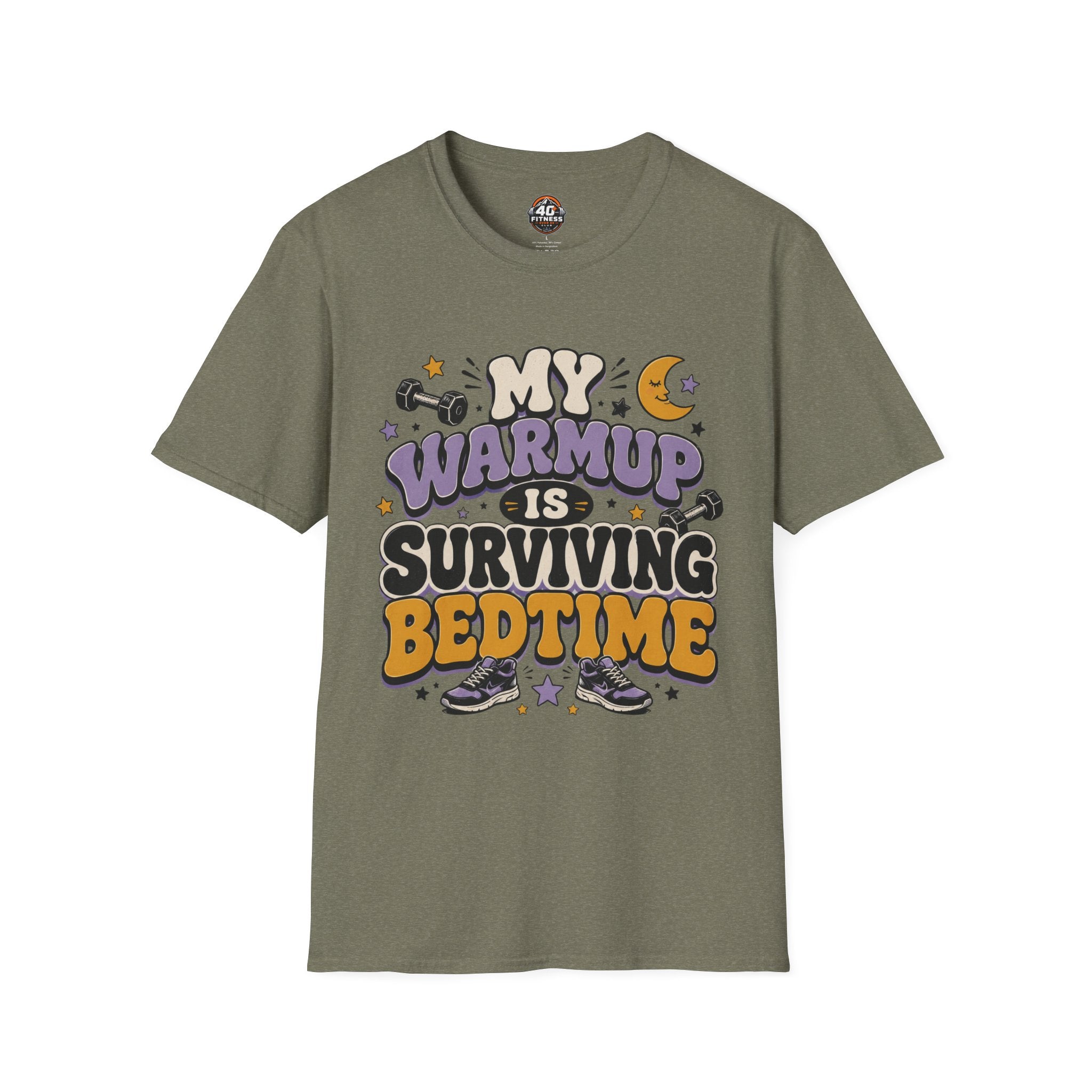 T-Shirt — “My Warmup Is Surviving Bedtime”