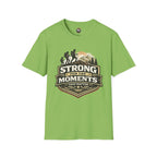Hiking T-Shirt — "Strong for the Moments That Matter" Outdoor Adventure Tee
