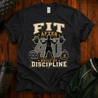 Fit After 40 T-Shirt — Built By Discipline