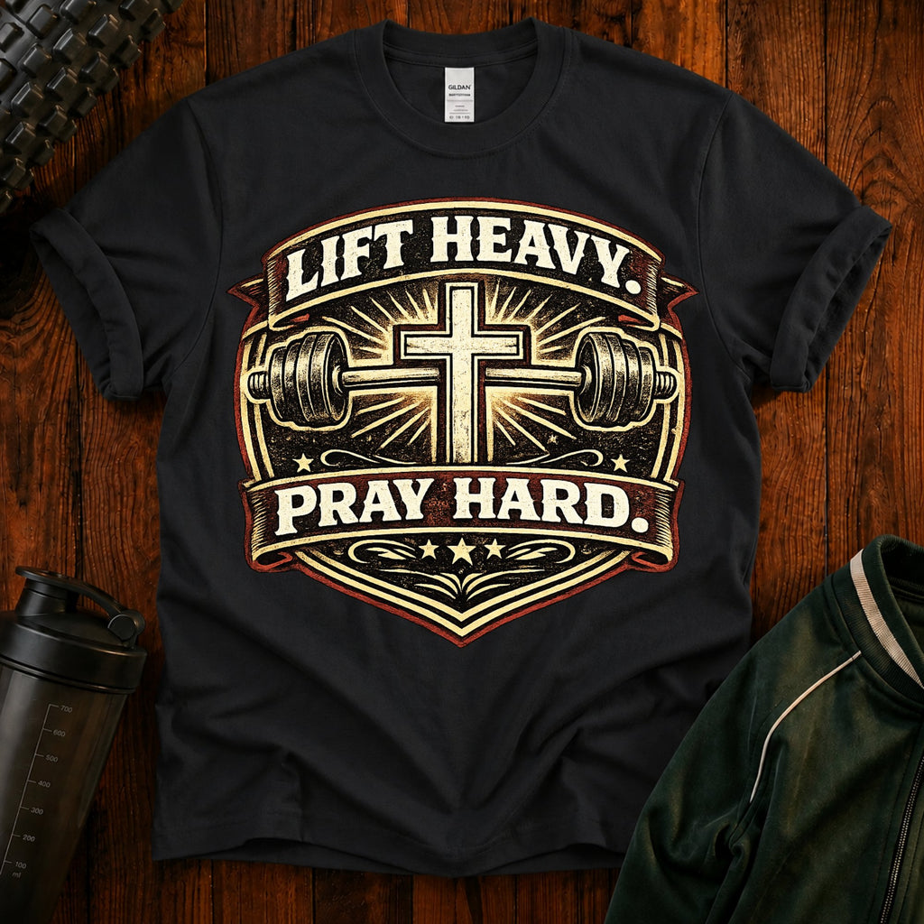 Lift Heavy Pray Hard T-Shirt — Christian Gym Faith Workout Tee