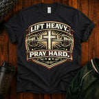 Lift Heavy Pray Hard T-Shirt — Christian Gym Faith Workout Tee