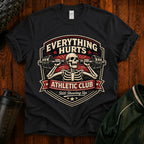 Everything Hurts Athletic Club Tee