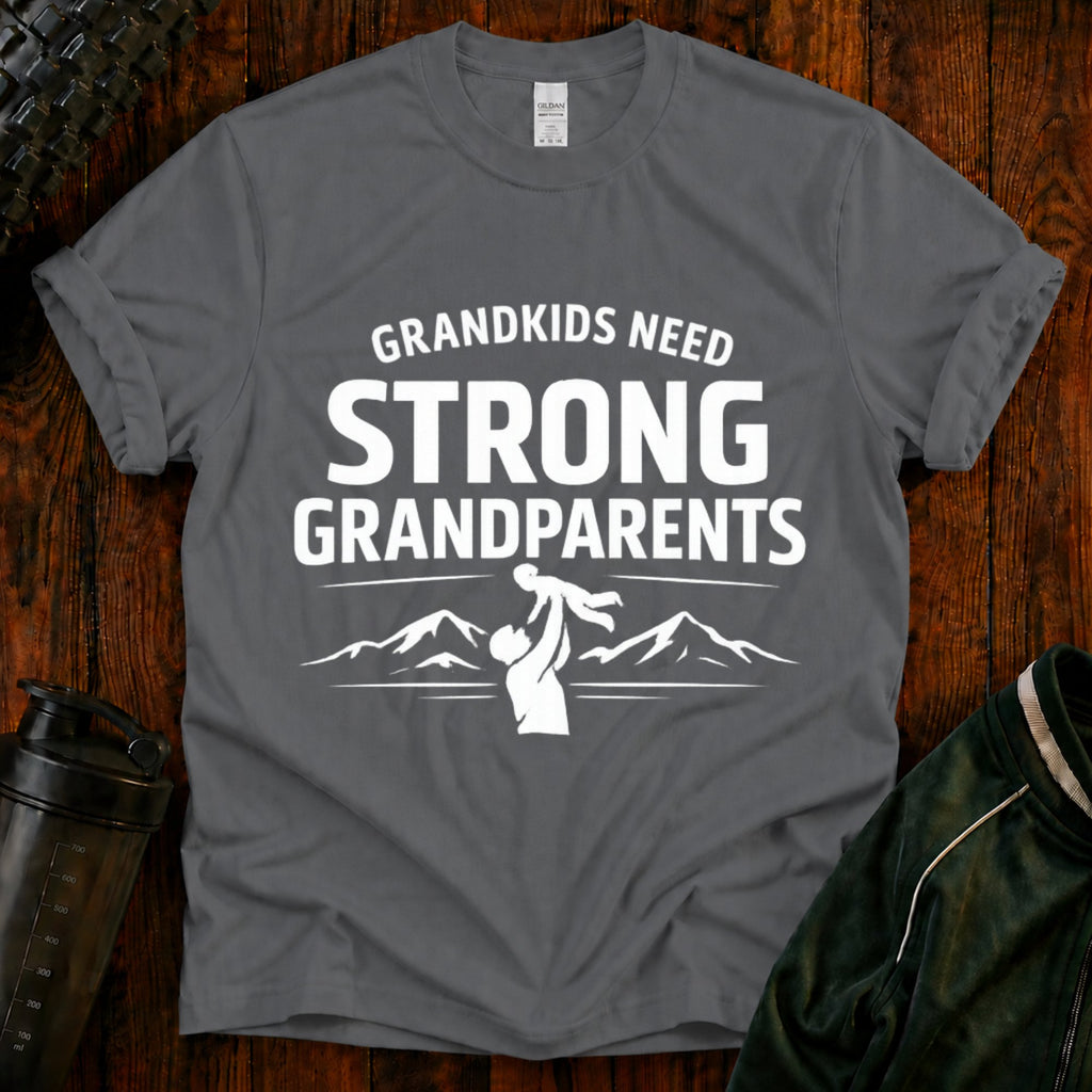 Grandkids Need Strong Grandparents Graphic Tee