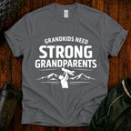 Grandkids Need Strong Grandparents Graphic Tee