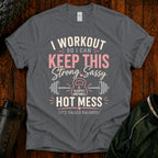 I Workout So I Can Keep This Strong & Sassy Fitness Tee