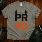 PR After 40 Fitness T-Shirt — Personal Record Tee for Over-40 Athletes