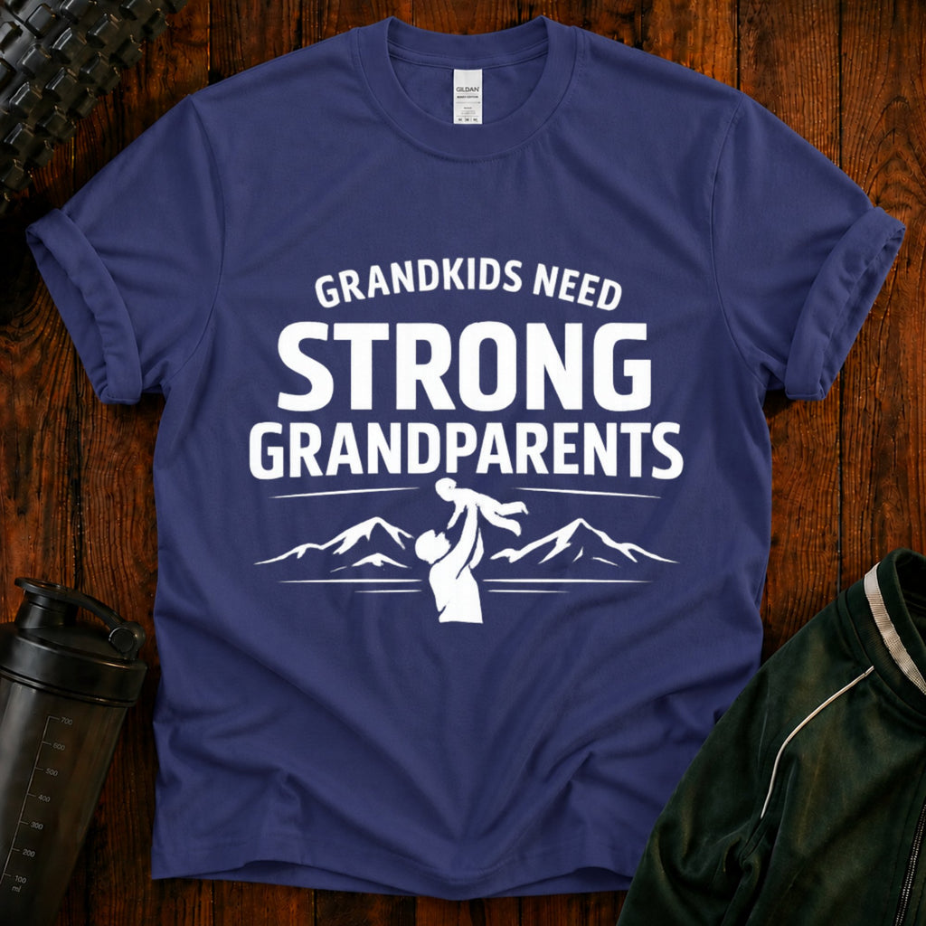 Grandkids Need Strong Grandparents Graphic Tee
