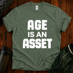 Age Is An Asset T-Shirt — Funny Empowerment Tee