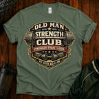 Old Man Strength Club T-Shirt — "Stronger Than I Look" Funny Gym Tee