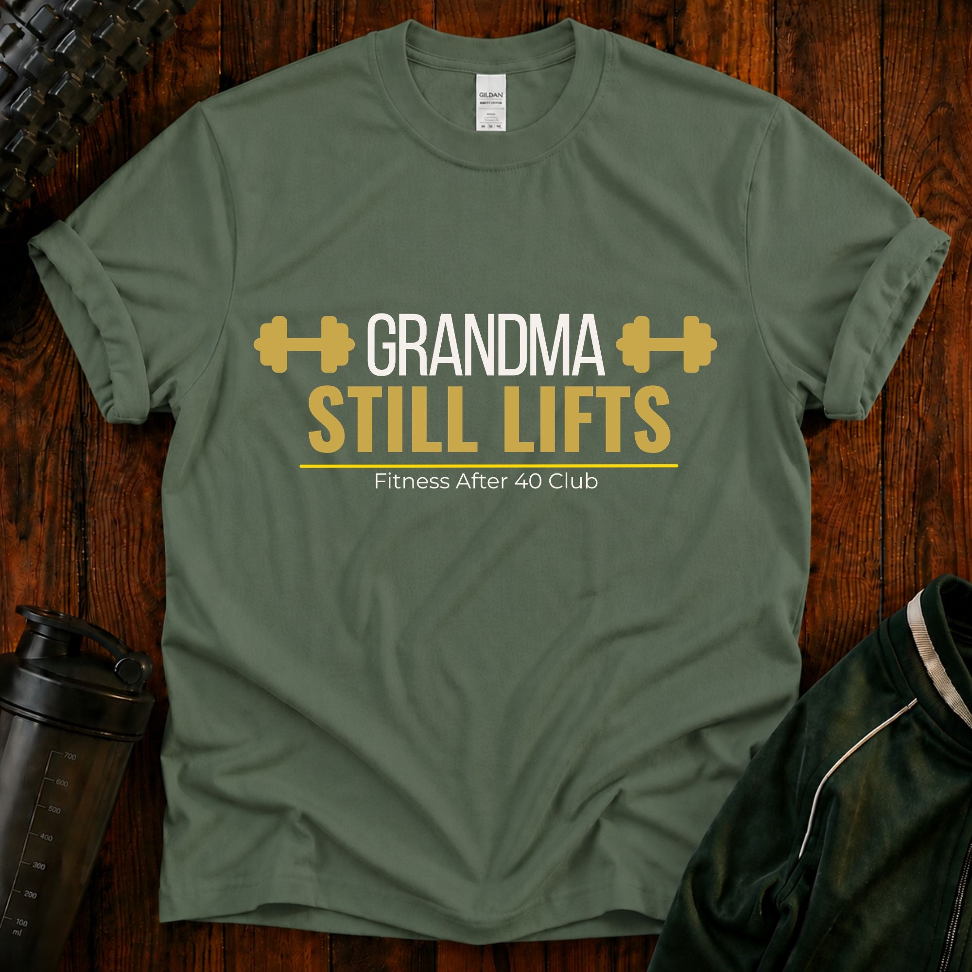 Grandma Still Lifts T-Shirt — Fitness After 40 Tee