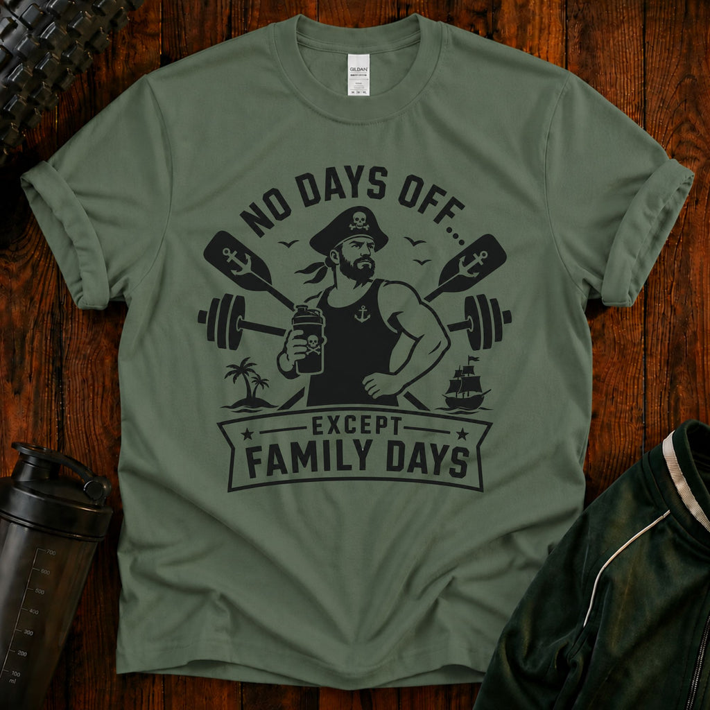 No Days Off Except Family Days T-Shirt — Nautical Gym Dad Workout Tee