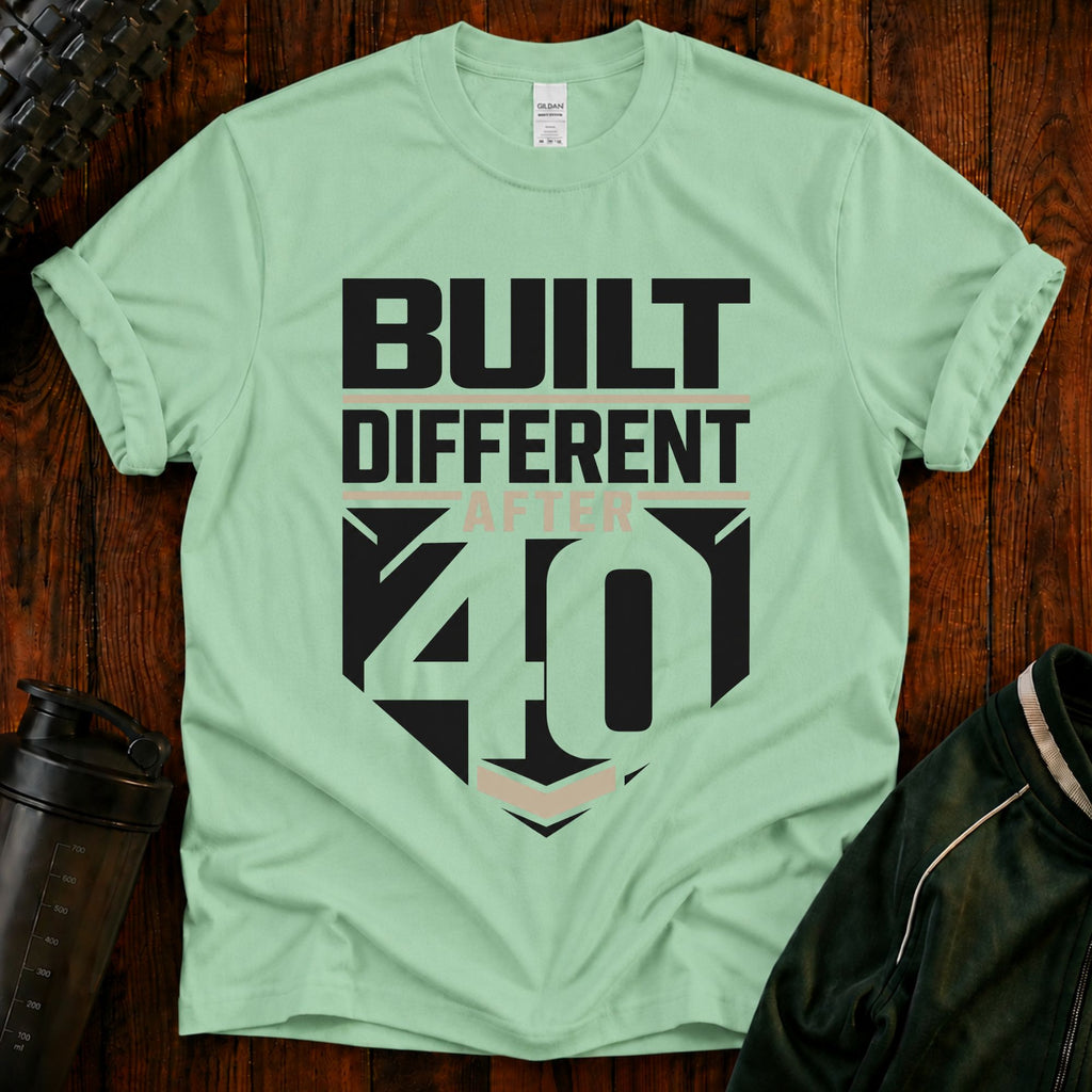 Built Different After 40 T-Shirt — Funny 40th Birthday Tee for Men & Women