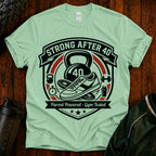 Strong After 40 T‑Shirt — Fitness Motivational 40th Birthday Tee
