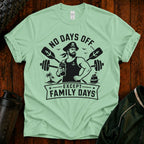 No Days Off Except Family Days T-Shirt — Nautical Gym Dad Workout Tee