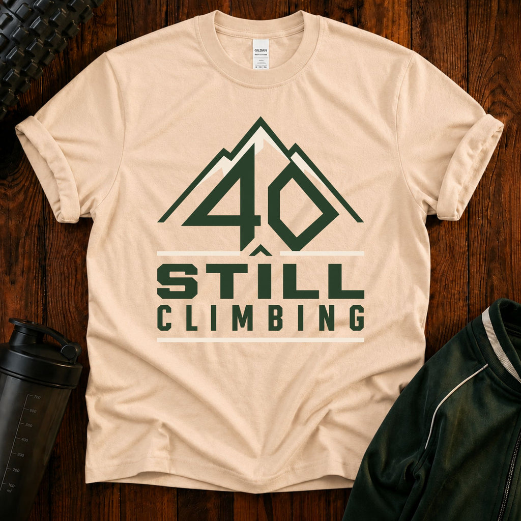 40 Still Climbing T-Shirt
