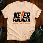 T-Shirt — Never Finished Over 40 Graphic Tee