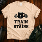 T‑Shirt — I Train for Stairs Coffee