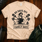 No Days Off Except Family Days T-Shirt — Nautical Gym Dad Workout Tee