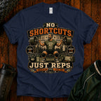 No Shortcuts Just Reps Gym T-Shirt