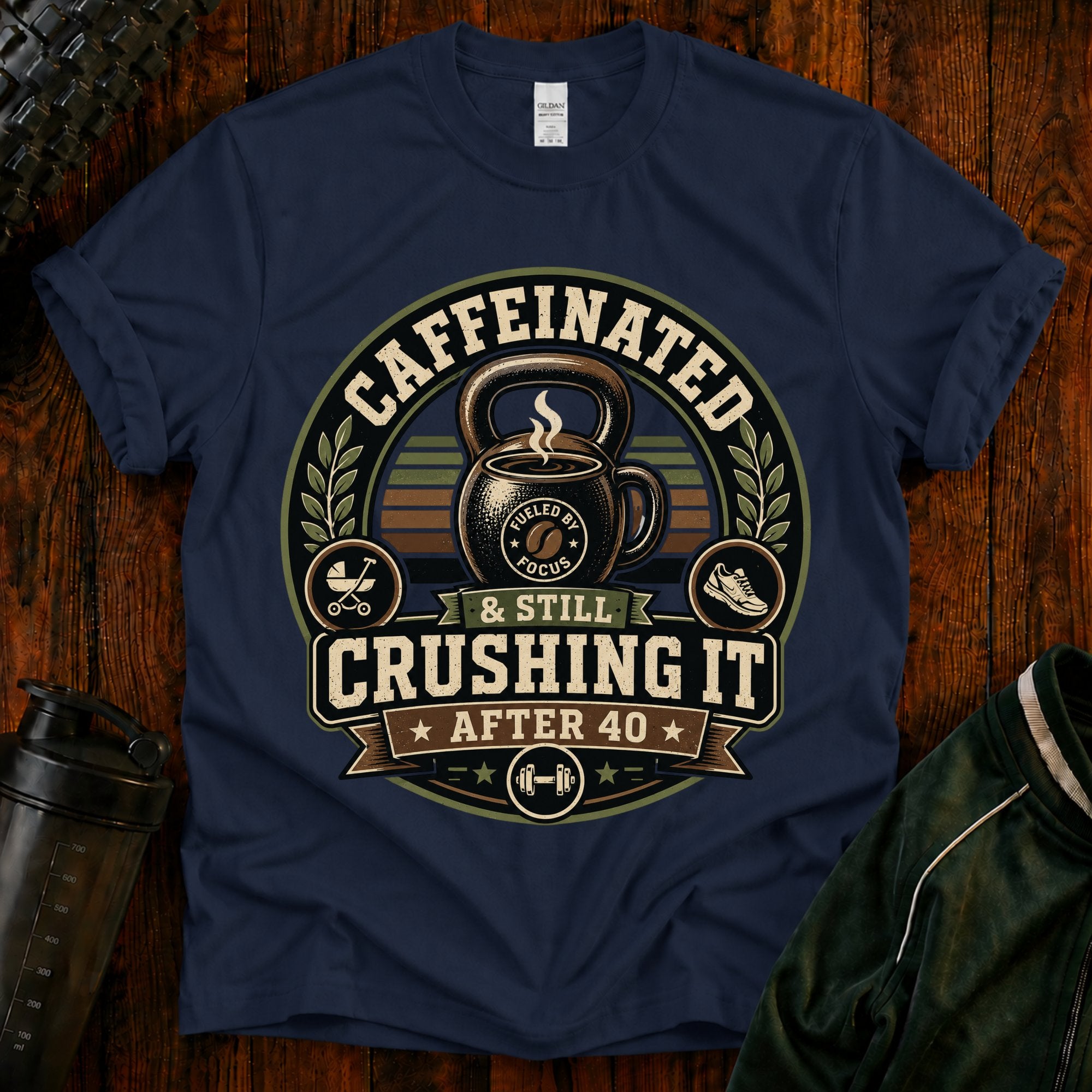 Caffeinated & Still Crushing It After 40 T-Shirt
