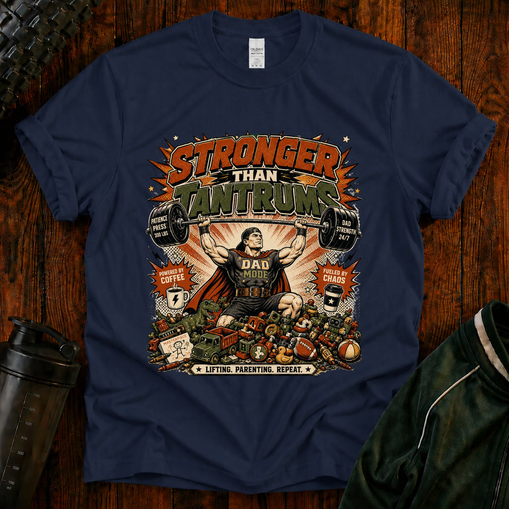T-Shirt — "Stronger Than Tantrums" Retro Strength Graphic Tee Mom Dad Humor