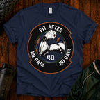 Fit After 40 T‑Shirt — "Fit After 40: No Pain No Gain" Fitness Tee
