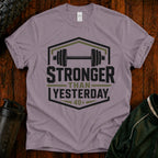 Stronger Than Yesterday T‑Shirt — Motivational Weightlifting Tee