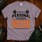 Personal Records T‑Shirt — 'Injury Free Week' Weightlifting Gym Tee