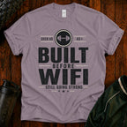Built Before WiFi T-Shirt