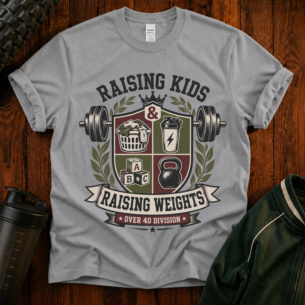 Raising Kids & Raising Weights Dad T‑Shirt