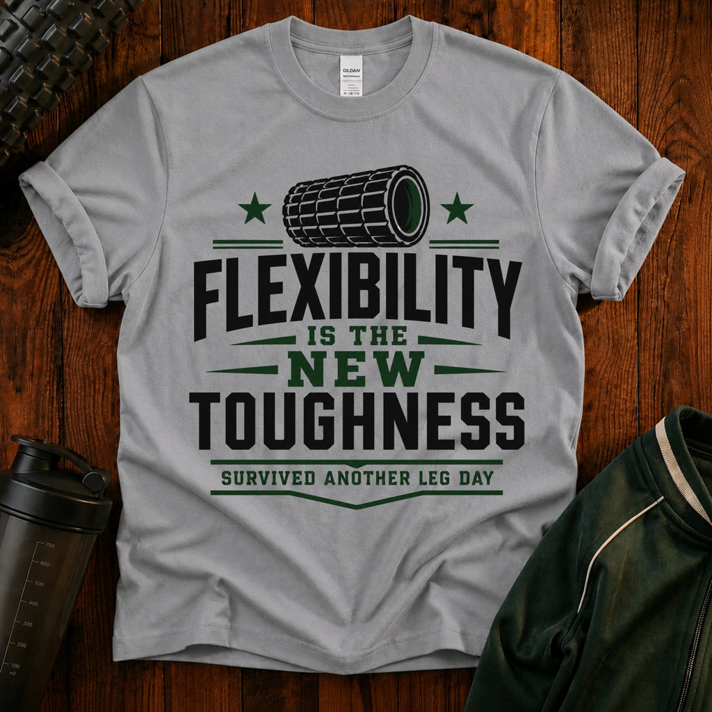 Flexibility is the New Toughness T-Shirt