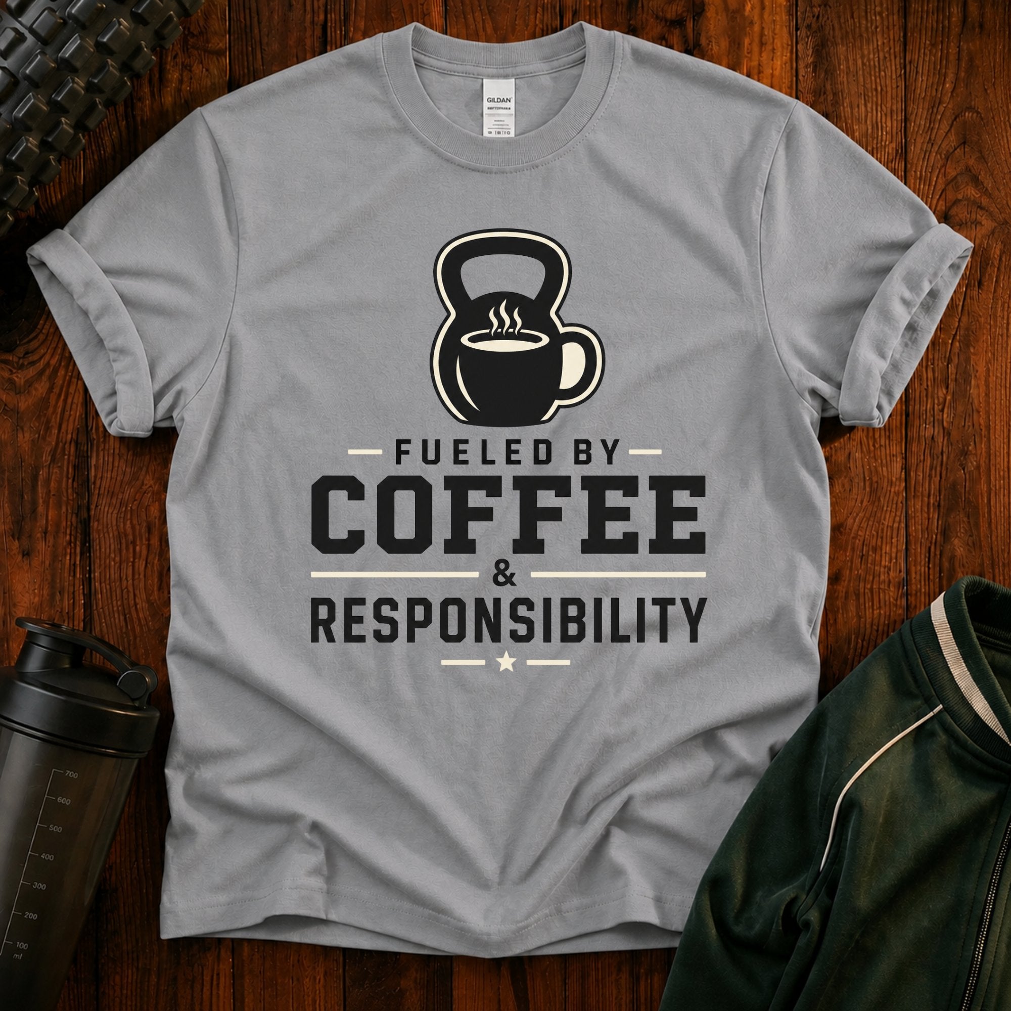 Coffee & Responsibility T-Shirt — 'Fueled by Coffee & Responsibility' Gym