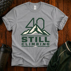 T‑Shirt — 40 Still Climbing Mountain Graphic Tee