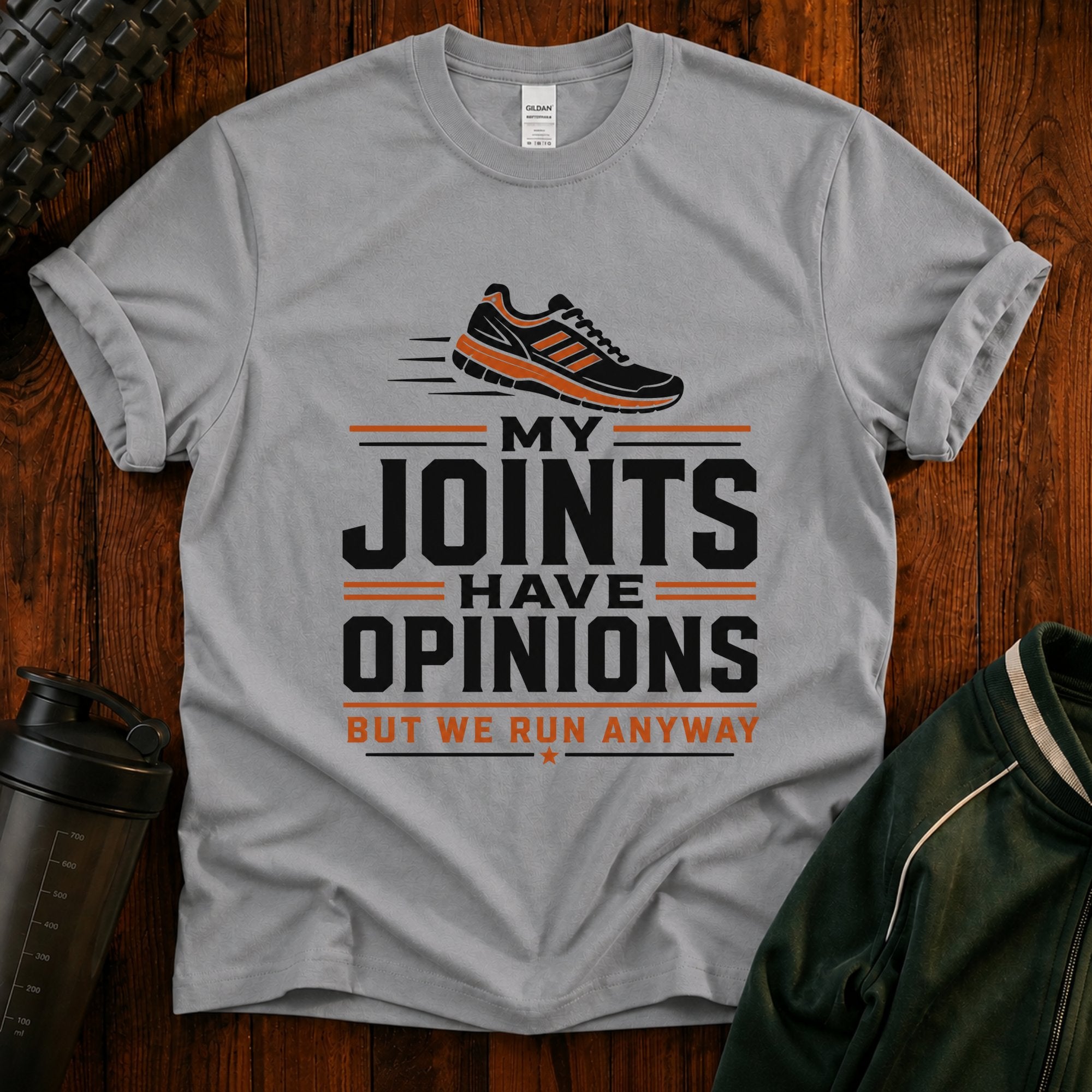 T-Shirt — “My Joints Have Opinions But We Run Anyway” Running Tee