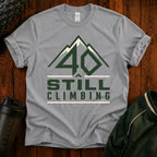 40 Still Climbing T-Shirt