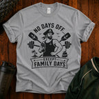 No Days Off Except Family Days T-Shirt — Nautical Gym Dad Workout Tee