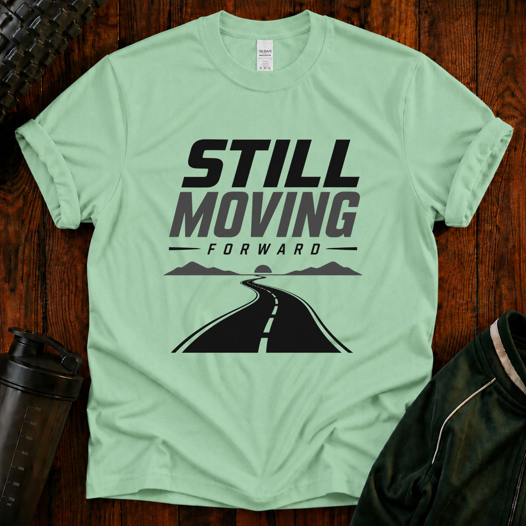 Still Moving Forward motivational Fit After 40 graphic shirt for active adults over 40.