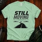 Still Moving Forward motivational Fit After 40 graphic shirt for active adults over 40.