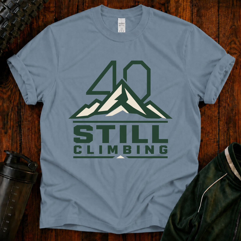 T‑Shirt — 40 Still Climbing Mountain Graphic Tee