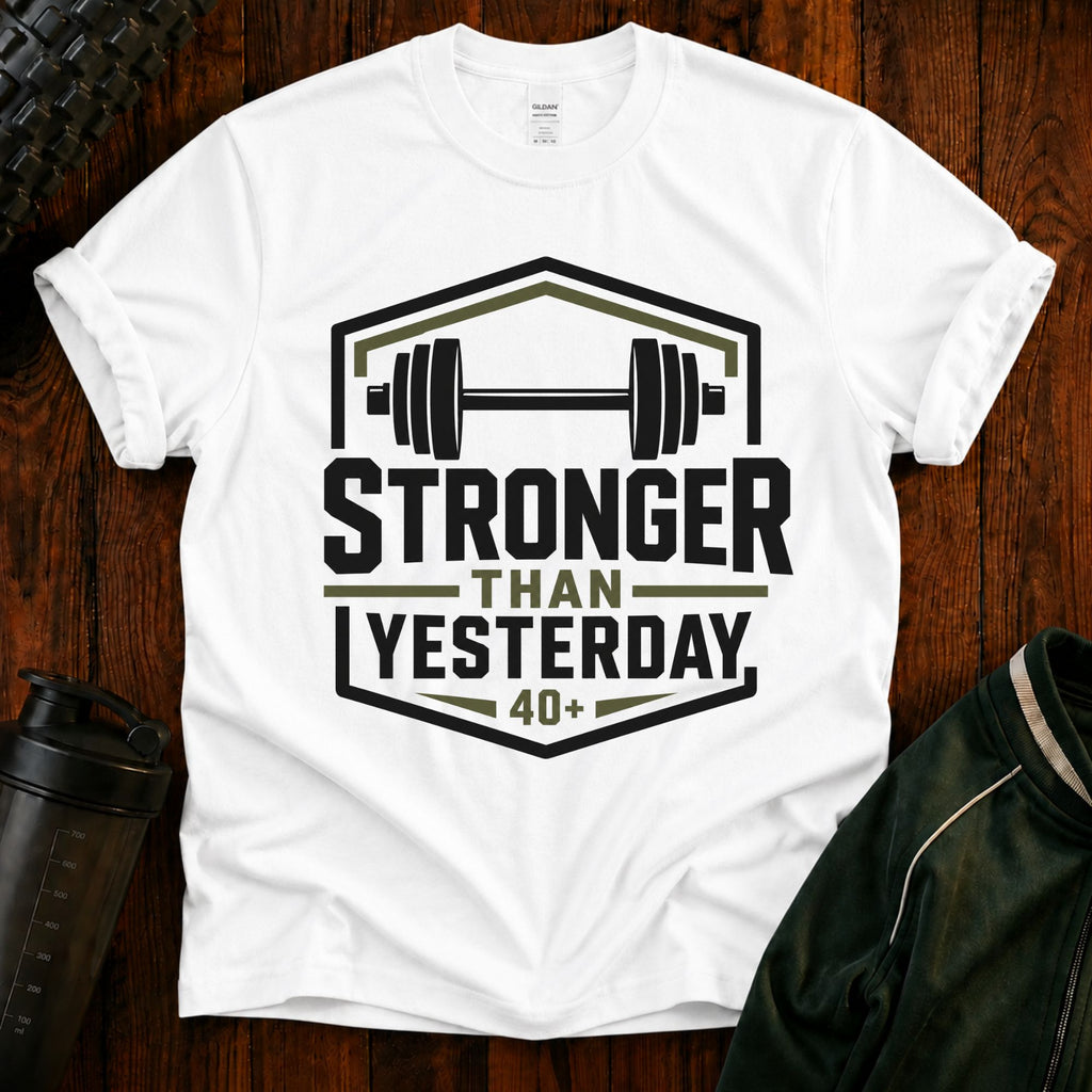 Stronger Than Yesterday T‑Shirt — Motivational Weightlifting Tee